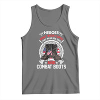 Patriotic Military Veteran Tank Top Heroes Don't Wear Capes They Wear Dog Tags And Combat Boots