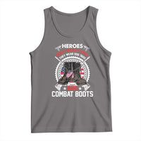 Patriotic Military Veteran Tank Top Heroes Don't Wear Capes They Wear Dog Tags And Combat Boots