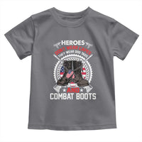 Patriotic Military Veteran Toddler T Shirt Heroes Don't Wear Capes They Wear Dog Tags And Combat Boots