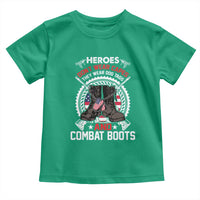 Patriotic Military Veteran Toddler T Shirt Heroes Don't Wear Capes They Wear Dog Tags And Combat Boots
