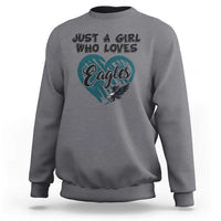 A Girl Who Loves Eagle Sweatshirt