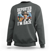Funny Mexican Cowboy Sweatshirt Now I'm Back Retro Vintage Desert