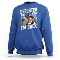 Funny Mexican Cowboy Sweatshirt Now I'm Back Retro Vintage Desert
