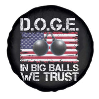 Funny D.O.G.E Patriotic 2025 Spare Tire Cover In Big Balls We Trust American Flag