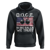 Funny D.O.G.E Patriotic 2025 Hoodie In Big Balls We Trust American Flag