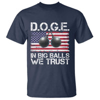 Funny D.O.G.E Patriotic 2025 T Shirt In Big Balls We Trust American Flag