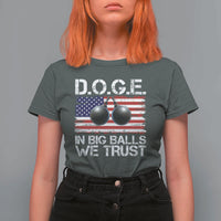 Funny D.O.G.E Patriotic 2025 T Shirt For Women In Big Balls We Trust American Flag