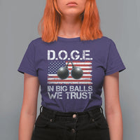 Funny D.O.G.E Patriotic 2025 T Shirt For Women In Big Balls We Trust American Flag