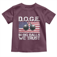 Funny D.O.G.E Patriotic 2025 Toddler T Shirt In Big Balls We Trust American Flag