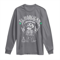 Funny Mexican Mariachi Skeleton Long Sleeve Shirt El Hooligan Mas Guapo Very Handsome