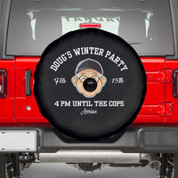 Funny Doug's Winter Party Spare Tire Cover February 18th 4pm Until The Cops Arrive