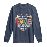 I Have Decided To Stick With Love Long Sleeve Shirt MLK Black History Month