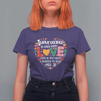 I Have Decided To Stick With Love T Shirt For Women MLK Black History Month