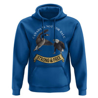 Elbows Up Hoodie Canada Is Not For Sale Goose Vs Eagle