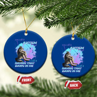 Funny Autistic Alpha Wolf Meme Ceramic Ornament You Call It Autism I Call It Having That Dawg In Me - Wonder Print Shop