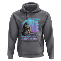 Funny Autistic Alpha Wolf Meme Hoodie You Call It Autism I Call It Having That Dawg In Me