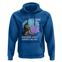 Funny Autistic Alpha Wolf Meme Hoodie You Call It Autism I Call It Having That Dawg In Me