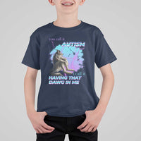 Funny Autistic Alpha Wolf Meme T Shirt For Kid You Call It Autism I Call It Having That Dawg In Me