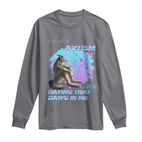 Funny Autistic Alpha Wolf Meme Long Sleeve Shirt You Call It Autism I Call It Having That Dawg In Me