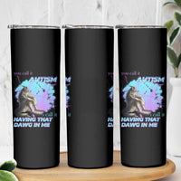 Funny Autistic Alpha Wolf Meme Skinny Tumbler You Call It Autism I Call It Having That Dawg In Me