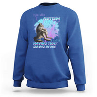 Funny Autistic Alpha Wolf Meme Sweatshirt You Call It Autism I Call It Having That Dawg In Me