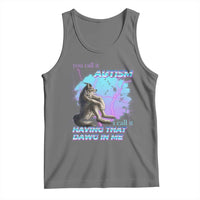 Funny Autistic Alpha Wolf Meme Tank Top You Call It Autism I Call It Having That Dawg In Me