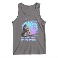 Funny Autistic Alpha Wolf Meme Tank Top You Call It Autism I Call It Having That Dawg In Me