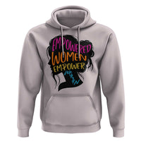 Empowered Women Empower Women Hoodie
