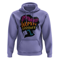 Empowered Women Empower Women Hoodie