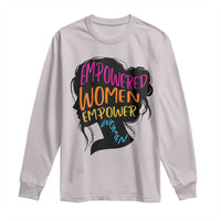 Empowered Women Empower Women Long Sleeve Shirt