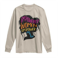 Empowered Women Empower Women Long Sleeve Shirt