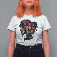 Empowered Women Empower Women T Shirt For Women