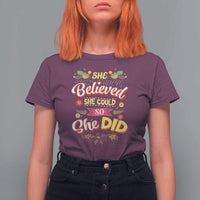 She Believed She Could So She Did T Shirt For Women