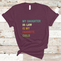 Daughter In Law T Shirt My Daughter In Law Is My Favorite Child Funny Family Humor - Wonder Print Shop
