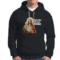 Funny Jesus Hoodie Ask Me About ROSC Funny Best ROSC Ever Jesus CPR Nurse Nursing Doctor Surgeon - Wonder Print Shop