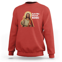 Funny Jesus Sweatshirt Ask Me About ROSC Funny Best ROSC Ever Jesus CPR Nurse Nursing Doctor Surgeon - Wonder Print Shop