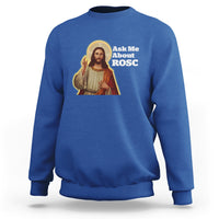 Funny Jesus Sweatshirt Ask Me About ROSC Funny Best ROSC Ever Jesus CPR Nurse Nursing Doctor Surgeon - Wonder Print Shop
