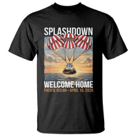 2026 Lunar Mission Splashdown Welcome Home T Shirt Pacific Ocean April 10 Vintage Capsule Recovery Graphic