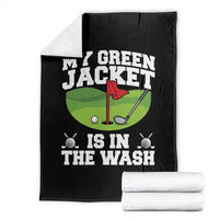 My Jacket Is In The Wash Funny Golfing Throw Blanket Georgia Golf Humor Sarcastic Golfer