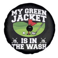 My Jacket Is In The Wash Funny Golfing Spare Tire Cover Georgia Golf Humor Sarcastic Golfer