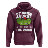 My Jacket Is In The Wash Funny Golfing Hoodie Georgia Golf Humor Sarcastic Golfer