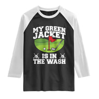 My Jacket Is In The Wash Funny Golfing Raglan Shirt Georgia Golf Humor Sarcastic Golfer
