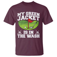My Jacket Is In The Wash Funny Golfing T Shirt Georgia Golf Humor Sarcastic Golfer