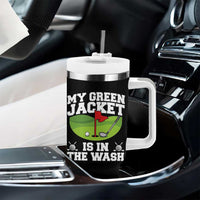 My Jacket Is In The Wash Funny Golfing Tumbler With Handle Georgia Golf Humor Sarcastic Golfer