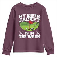 My Jacket Is In The Wash Funny Golfing Youth Sweatshirt Georgia Golf Humor Sarcastic Golfer