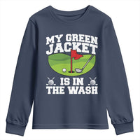 My Jacket Is In The Wash Funny Golfing Youth Sweatshirt Georgia Golf Humor Sarcastic Golfer