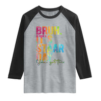 Bruh It's STAAR Day You Got This Raglan Shirt Funny Texas Teacher Student Motivation Tie Dye Effect Printing