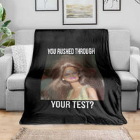 Funny Disheveled Doll Meme Testing Day Throw Blanket You Rushed Through Your Test Teacher Reaction Humor