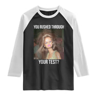 Funny Disheveled Doll Meme Testing Day Raglan Shirt You Rushed Through Your Test Teacher Reaction Humor