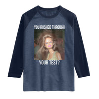 Funny Disheveled Doll Meme Testing Day Raglan Shirt You Rushed Through Your Test Teacher Reaction Humor